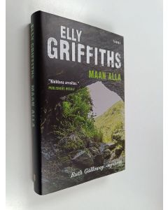 Kirjailijan Elly Griffiths käytetty kirja Maan alla (UUDENVEROINEN)