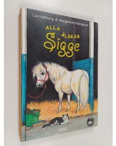 Kirjailijan Lin Hallberg käytetty kirja Alla älskar Sigge