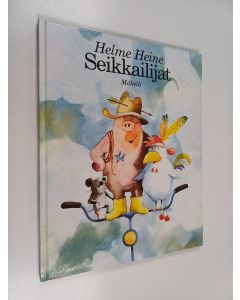 Kirjailijan Helme Heine käytetty kirja Seikkailijat