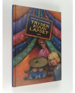 Kirjailijan Marja Luukkonen käytetty kirja Täyden kuun lapset