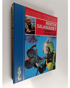 Kirjailijan Jacques Cousteau käytetty kirja Merten salaisuudet : Rannikoilta syvänteisiin
