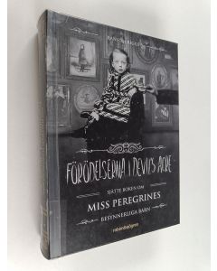 Kirjailijan Ransom Riggs käytetty kirja Förödelserna i Devil's Acre den sjätte boken om Miss Peregrines besynnerliga barn