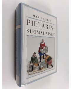 Kirjailijan Max Engman käytetty kirja Pietarinsuomalaiset