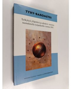 käytetty kirja Tyky-barometri : työkykyä ylläpitävä toiminta suomalaisilla työpaikoilla vuonna 2001