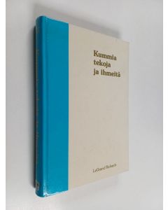 Kirjailijan LeGrand Richards & Myöhempien aikojen pyhien Jeesuksen Kristuksen kirkko käytetty kirja Kummia tekoja ja ihmeitä