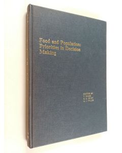 käytetty kirja Food and population : priorities in decision making : report of a meeting of the International Conference of Agricultural Economists, Nairobi, August 1976