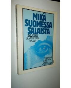 Tekijän Jukka-Pekka Takala  käytetty kirja Mikä Suomessa salaista : salaisen ja julkisen rajat