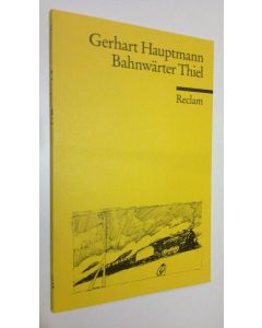 Kirjailijan Gerhart Hauptmann käytetty kirja Bahnwärter Thiel