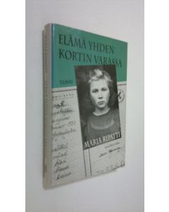 Kirjailijan Maria Ripatti käytetty kirja Elämä yhden kortin varassa