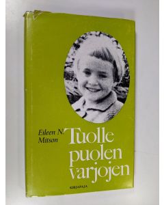 Kirjailijan Eileen N. Mitson käytetty kirja Tuolle puolen varjojen