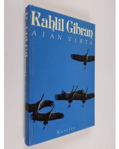 Kirjailijan Kahlil Gibran käytetty kirja Ajan virta