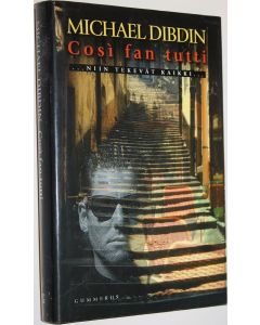 Kirjailijan Michael Dibdin käytetty kirja Così fan tutti : niin tekevät kaikki