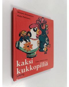 Kirjailijan Marjatta Kurenniemi käytetty kirja Kaksi kukkopilliä : Lasten loruja ja runoja