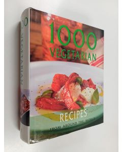 Kirjailijan Parragon Publishing käytetty kirja 1000 Vegetarian - Recipes from Around the World