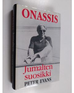 Kirjailijan Peter Evans käytetty kirja Onassis : jumalten suosikki