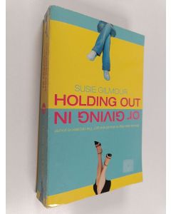 Kirjailijan Susie Gilmour käytetty kirja Holding Out and Giving In