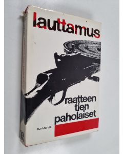 Kirjailijan Niilo Lauttamus käytetty kirja Raatteen tien paholaiset