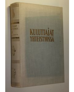 Kirjailijan Esko Aaltonen käytetty kirja Kuluttajat yhteistyössä : Suomen yhteisen osuuskauppaliikkeen vaiheet vuoteen 1917 ja katsaus edistysmielisen osuuskauppaliikkeen toimintaan sen jälkeen : yhteiskuntahistoriallinen ja sosiologinen tutkimus