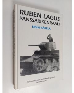 Kirjailijan Erkki Käkelä käytetty kirja Ruben Lagus, panssarikenraali