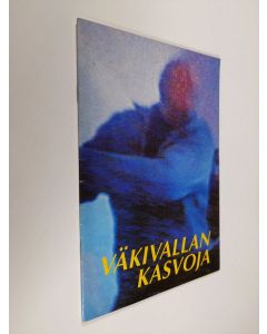 käytetty teos Väkivallan kasvoja