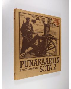 Kirjailijan Jussi T. Lappalainen käytetty kirja Punakaartin sota 2 (ERINOMAINEN)