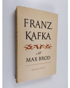 Kirjailijan Max Brod käytetty kirja Franz Kafka