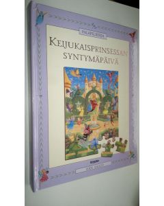 Kirjailijan Sian Bailey käytetty kirja Keijukaisprinsessan syntymäpäivä