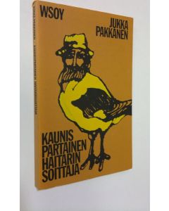 Kirjailijan Jukka Pakkanen käytetty kirja Kaunispartainen haitarinsoittaja