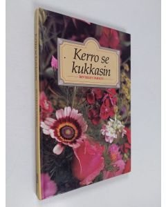 Kirjailijan Beverley Parkin käytetty kirja Kerro se kukkasin