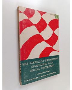 Kirjailijan John F. Jameson käytetty kirja The American Revolution Considered as a Social Movement