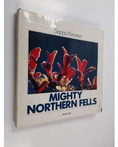 Kirjailijan Seppo Keränen käytetty kirja Mighty northern fells