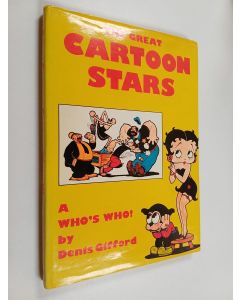 Kirjailijan Denis Gifford käytetty kirja The great cartoon stars