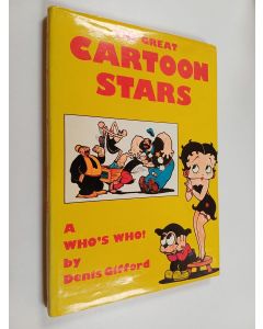 Kirjailijan Denis Gifford käytetty kirja The great cartoon stars