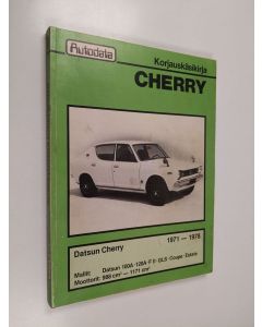 käytetty kirja Korjauskäsikirja Cherry : Datsun Cherry 1971-1978