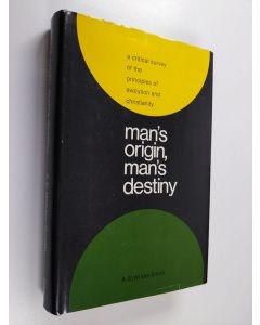 Kirjailijan A. E. Wilder-Smith käytetty kirja Man's Origin, Man's Destiny - A Critical Survey of the Principles of Evolution and Christianity