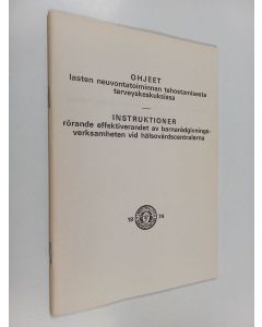 käytetty teos Ohjeet lasten neuvontatoiminnan tehostamisesta terveyskeskuksissa = Instruktioner rörande effektiverandet av barnrådgivningsverksamheten vid hälsovårdscentralerna