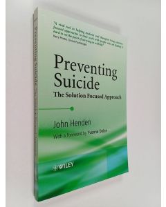 Kirjailijan John Henden käytetty kirja Preventing suicide : the solution focused approach