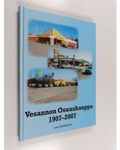 Kirjailijan Lauri Reinikainen käytetty kirja Vesannon osuuskauppa 1907-2007