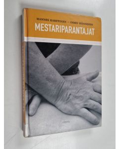Kirjailijan Osmo Hänninen & Hannes Karppinen käytetty kirja Mestariparantajat