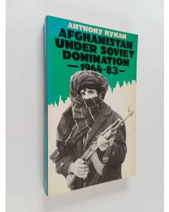 Kirjailijan Anthony Hyman käytetty kirja Afghanistan under Soviet domination, 1964-83