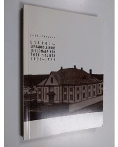 Kirjailijan Jouko Talonen käytetty kirja Esikoislestadiolaisuus ja suomalainen yhteiskunta 1900-1944
