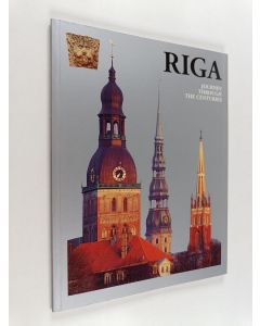 Kirjailijan M. Silina käytetty kirja Rīga : journey through the centuries