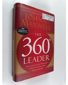 Kirjailijan John C. Maxwell käytetty kirja The 360° leader : developing your influence from anywhere in the organization