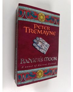 Kirjailijan Peter Tremayne käytetty kirja Badger's Moon