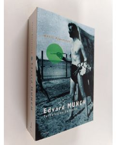 Kirjailijan Ketil Björnstad käytetty kirja Edvard Munch : taiteilijaelämäkerta