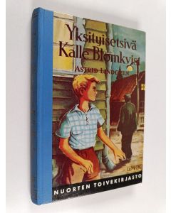 Kirjailijan Astrid Lindgren käytetty kirja Yksityisetsivä Kalle Blomkvist