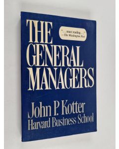 Kirjailijan John P. Kotter käytetty kirja The general managers