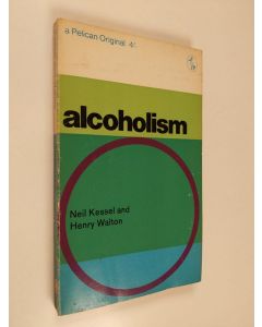 Kirjailijan Neil Kessel & Henry Walton käytetty kirja Alcoholism