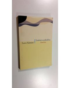 Kirjailijan Lassi Kämäri käytetty kirja Loistava puhallus : lauseita