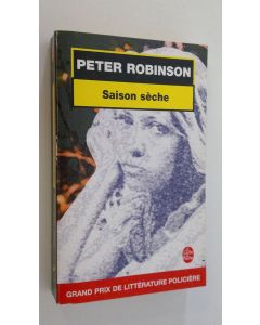 Kirjailijan Peter Robinson käytetty kirja Saison seche